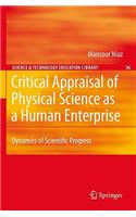 Critical Appraisal of Physical Science as a Human Enterprise