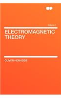 Electromagnetic Theory Volume 1