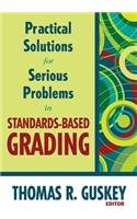 Practical Solutions for Serious Problems in Standards-Based Grading