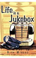 Life Is a Jukebox