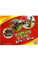 Fighting a Fire, Step by Step: (Step-By-Step Stories)