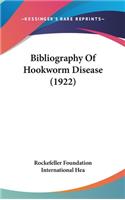 Bibliography Of Hookworm Disease (1922)