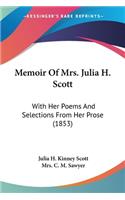 Memoir Of Mrs. Julia H. Scott