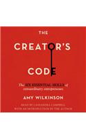 The Creator's Code: The Six Essential Skills of Extraordinary Entrepreneurs