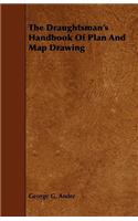 The Draughtsman's Handbook of Plan and Map Drawing