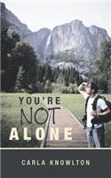 You're Not Alone: (English)