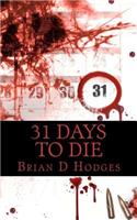 31 Days To Die
