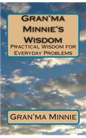 Gran'ma Minnie's Wisdom