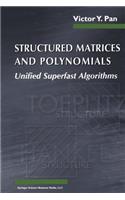 Structured Matrices and Polynomials: Unified Superfast Algorithms