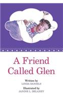 A Friend Called Glen