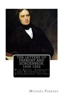 Letters of Faraday and Schoenbein, 1836-1862: With Notes, Comments and References to Contemporary Letters