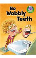 No Wobbly Teeth