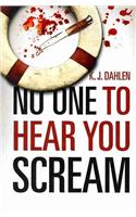 No One to Hear You Scream
