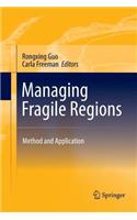Managing Fragile Regions: Method and Application