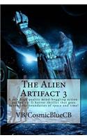 The Alien Artifact 3 (Part I)