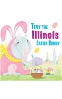 Tiny the Illinois Easter Bunny: (Tiny the Easter Bunny)