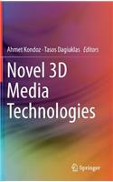 Novel 3D Media Technologies