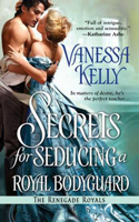 Secrets for Seducing a Royal Bodyguard: (Renegade Royals)