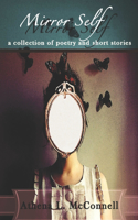 Mirror Self: A Collection of Poetry and Short Stories