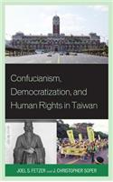 Confucianism, Democratization, and Human Rights in Taiwan