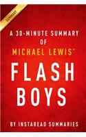 Summary of Flash Boys: By Michael Lewis Includes Analysis