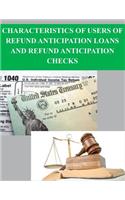Characteristics of Users of Refund Anticipation Loans and Refund Anticipation Checks