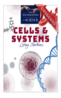 Cells and Systems: Living Machines Workbook