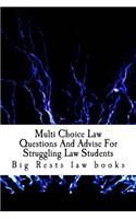 Multi Choice Law Questions And Advise For Struggling Law Students