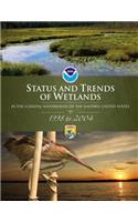 Status and Trends of Wetlands in the Coastal Watersheds of the Eastern United States 1998-2004