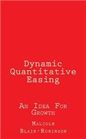 Dynamic Quantitative Easing: An Idea For Growth(English)