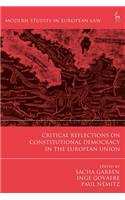 Critical Reflections on Constitutional Democracy in the European Union