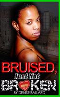 Bruised, Just Not Broken