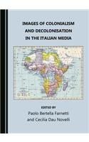 Images of Colonialism and Decolonisation in the Italian Media