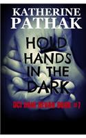 Hold Hands In The Dark
