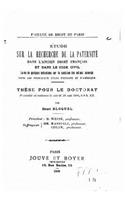 Étude sur la recherche de la paternité dans l'ancien droit français et dans le code civil