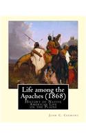 Life among the Apaches (1868)