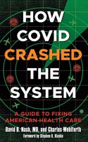 How Covid Crashed the System