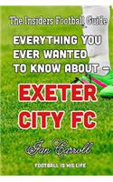 Everything You Ever Wanted to Know About - Exeter City FC
