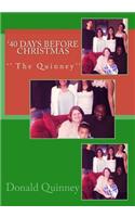 '' the Quinney'': Fourty Days Before Christmas: Fourty Days Before Christmas