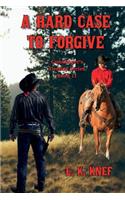 A Hard Case to Forgive