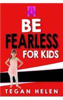 Be Fearless for Kids