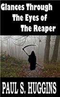 Glances Through the Eyes of the Reaper