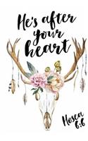 He's after your heart