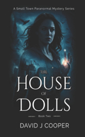 Penny Lane, Paranormal Investigator, The House of Dolls