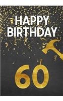 Happy Birthday 60: Keepsake Journal Notebook Space For Best Wishes, Messages & Doodling V60