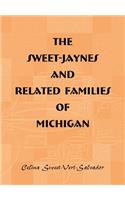 Sweet-Jaynes and Related Families of Michigan