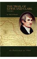 The Trail of Lewis and Clark Vol 1