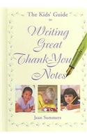 Kids' Guide to Writing Great Thank-You Notes