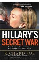 Hillary's Secret War: The Clinton Conspiracy to Muzzle Internet Journalists(English)