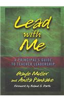 Lead with Me: A Principal's Guide to Teacher Leadership